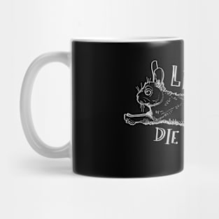 "Live Fast; Die Young" rabbit Mug